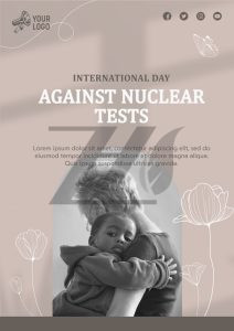 فایل لایه باز پوستر روز بین المللی علیه آزمایش های هسته ای رنگ خاکستری روشن